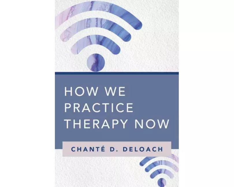 How We Practice Therapy Now