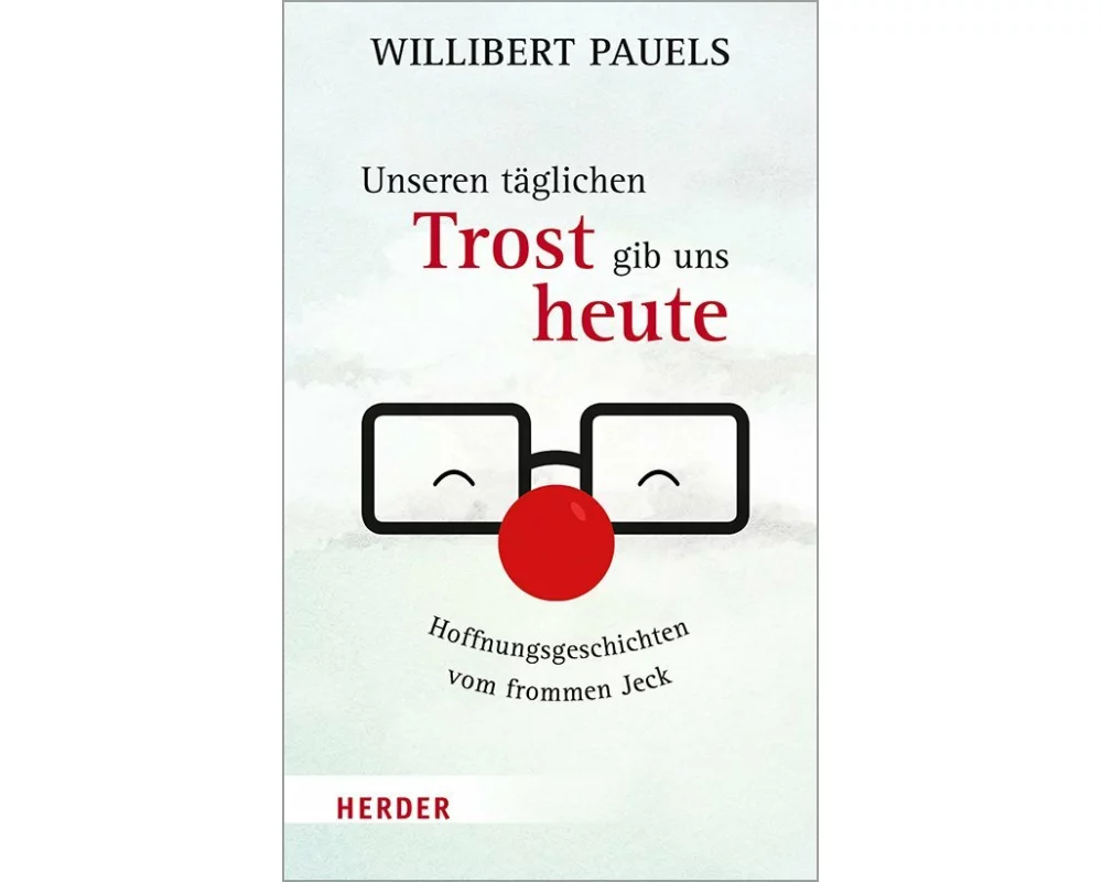 Unseren täglichen Trost gib uns heute