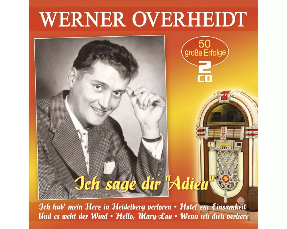 Ich sage dir Adieu-50 grosse Erfolge