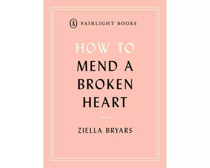 How to Mend a Broken Heart
