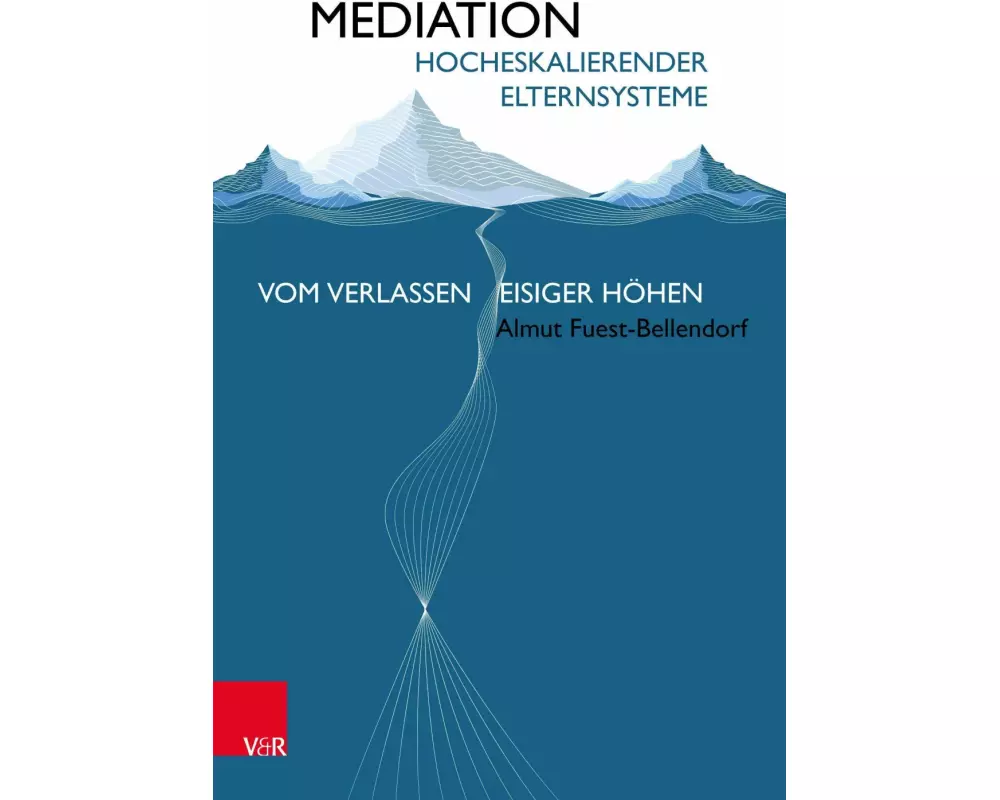 Mediation hocheskalierender Elternsysteme