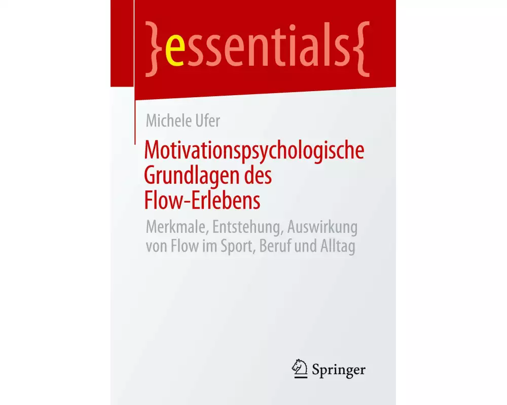 Motivationspsychologische Grundlagen des Flow-Erlebens
