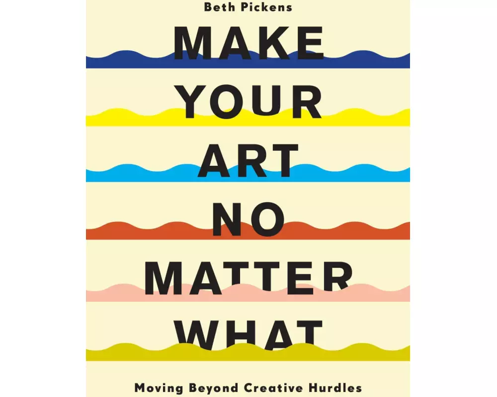 Make Your Art No Matter What