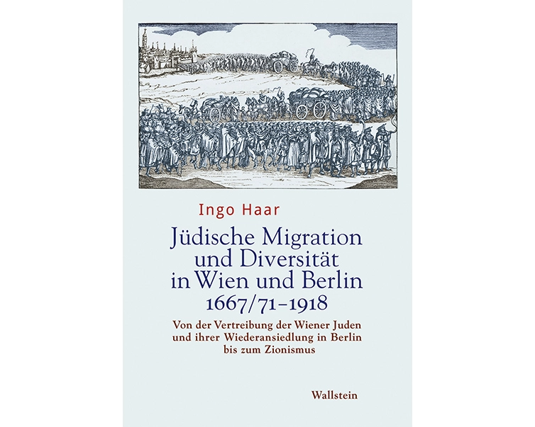 Jüdische Migration und Diversität in Wien und Berlin 1667/71-1918