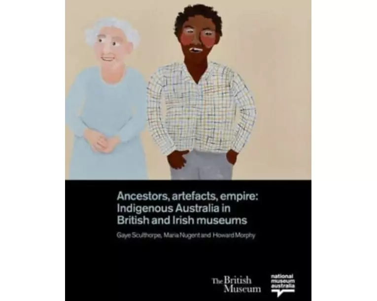 Ancestors, Artefacts, Empire