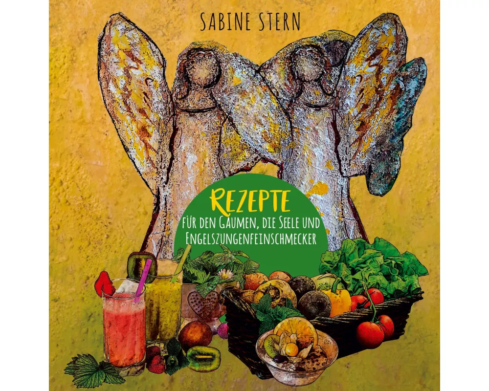 Rezepte für den Gaumen, die Seele und Engelszungenfeinschmecker