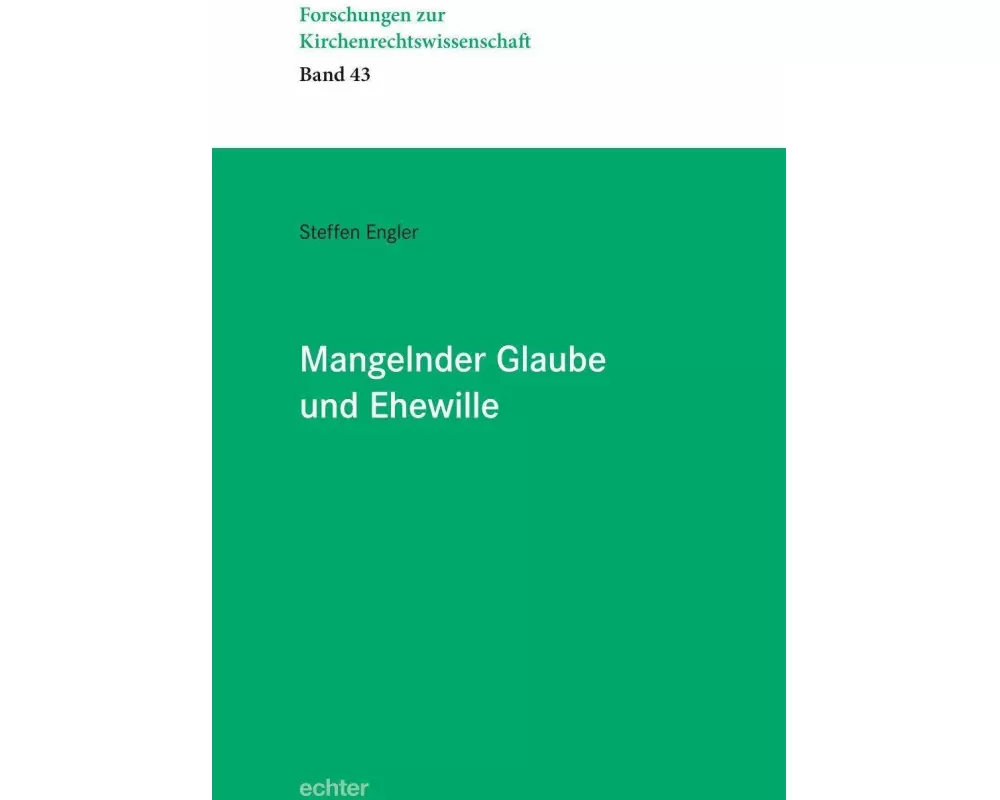 Mangelnder Glaube und Ehewille