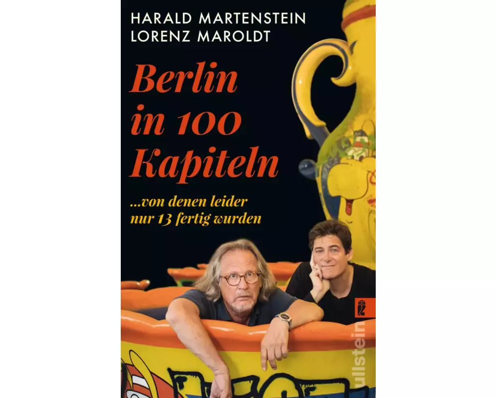 Berlin in hundert Kapiteln, von denen leider nur dreizehn fertig wurden