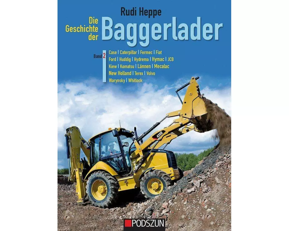 Die Geschichte der Baggerlader: Band 2