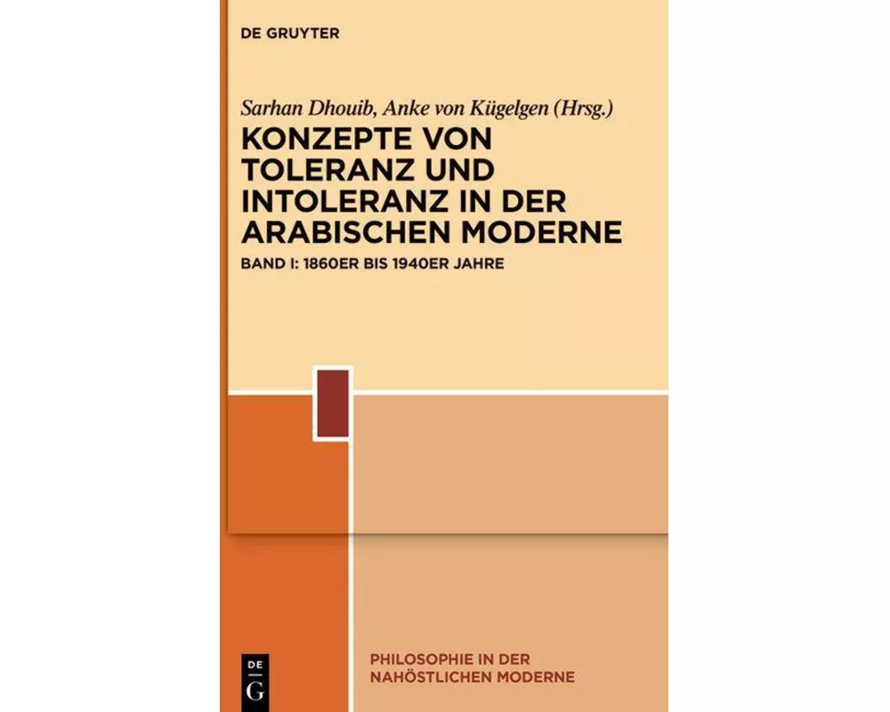 Konzepte von Toleranz und Intoleranz in der arabischen Moderne
