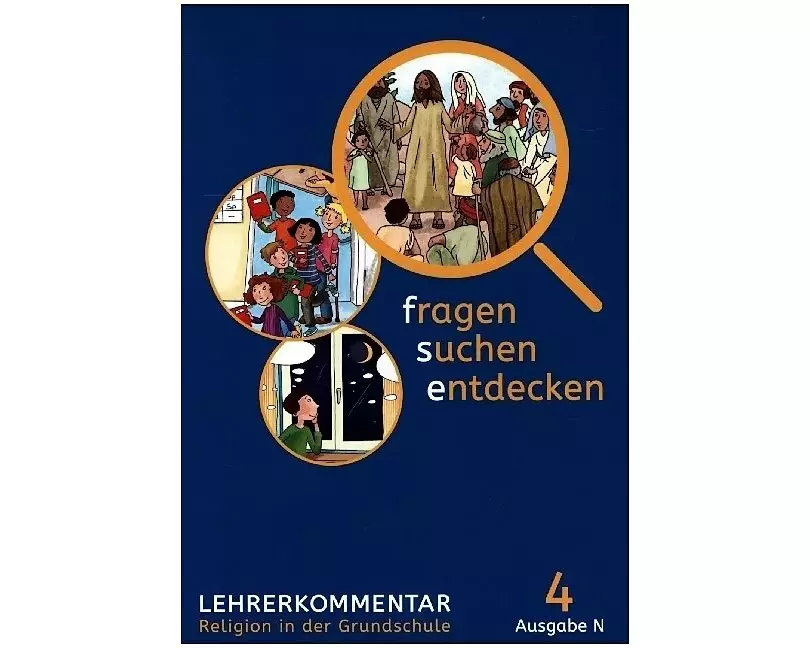 fragen - suchen - entdecken 4.Handreichungen für den Unterricht Klasse 4. Ausgabe Nordrhein-Westfalen