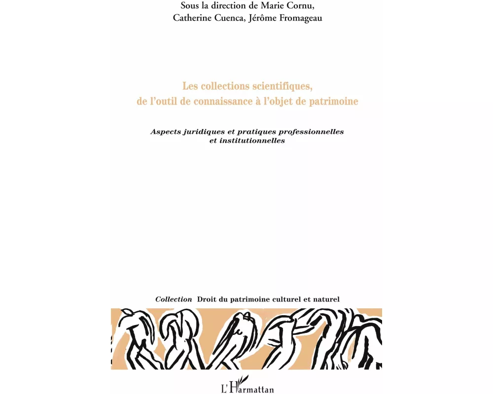 Les collections scientifiques, de l'outil de connaissance à l'objet de patrimoine