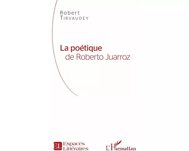 La Poétique de Roberto Juarroz
