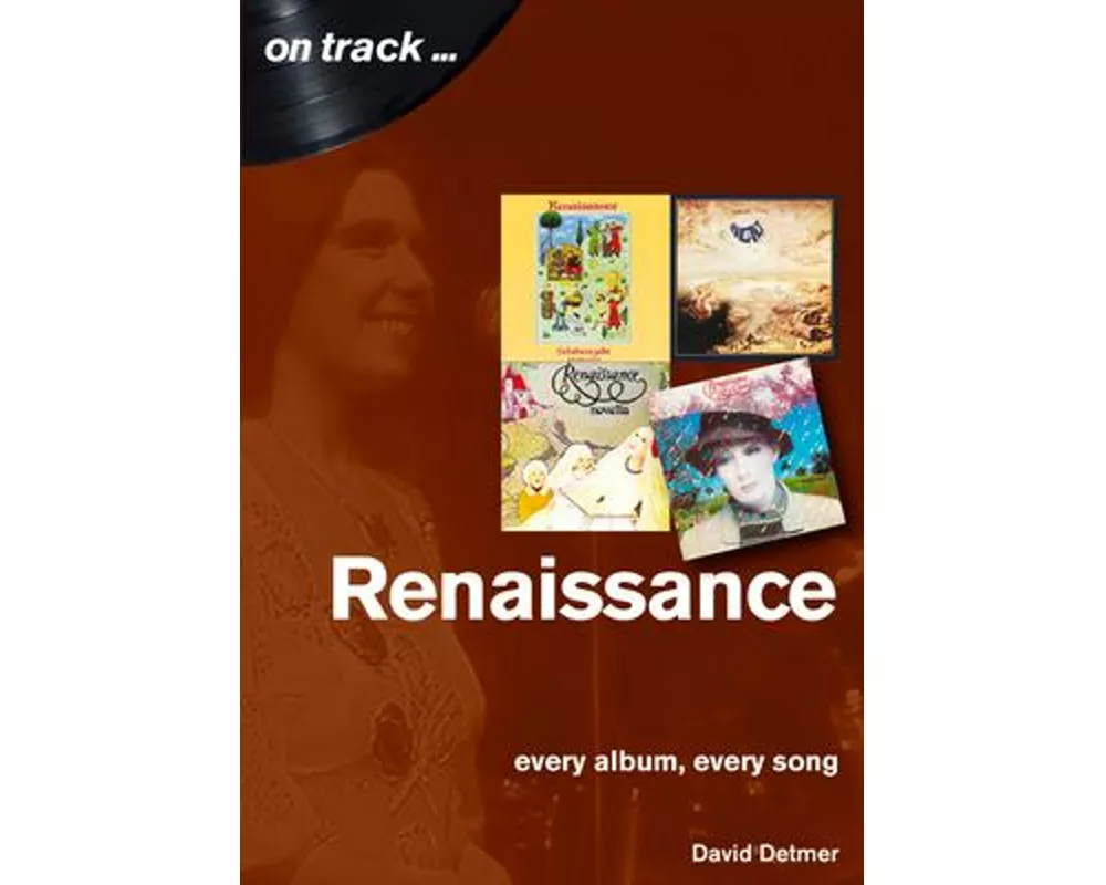 Renaissance Every Album, Every Song (On Track )