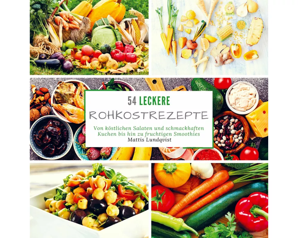 54 leckere Rohkostrezepte