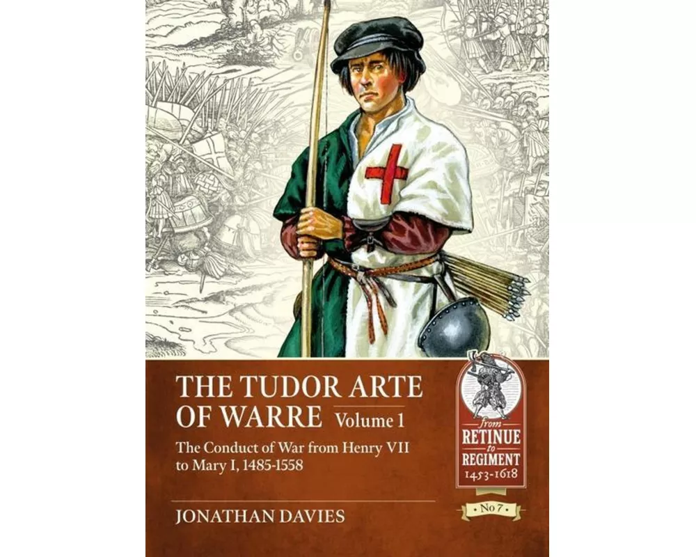 The Tudor Arte of Warre Volume 1
