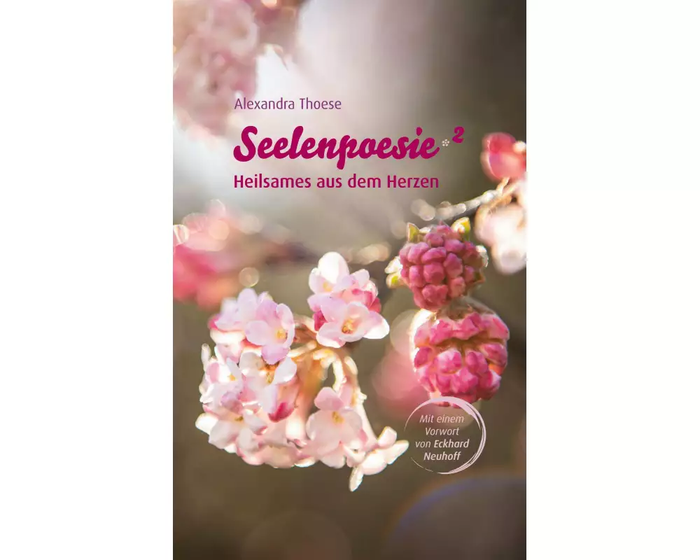 Seelenpoesie - Heilsames aus dem Herzen
