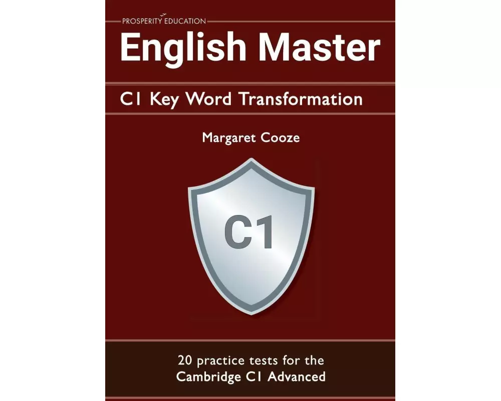 English Master C1 Key Word Transformation (20 practice tests for the Cambridge Advanced)