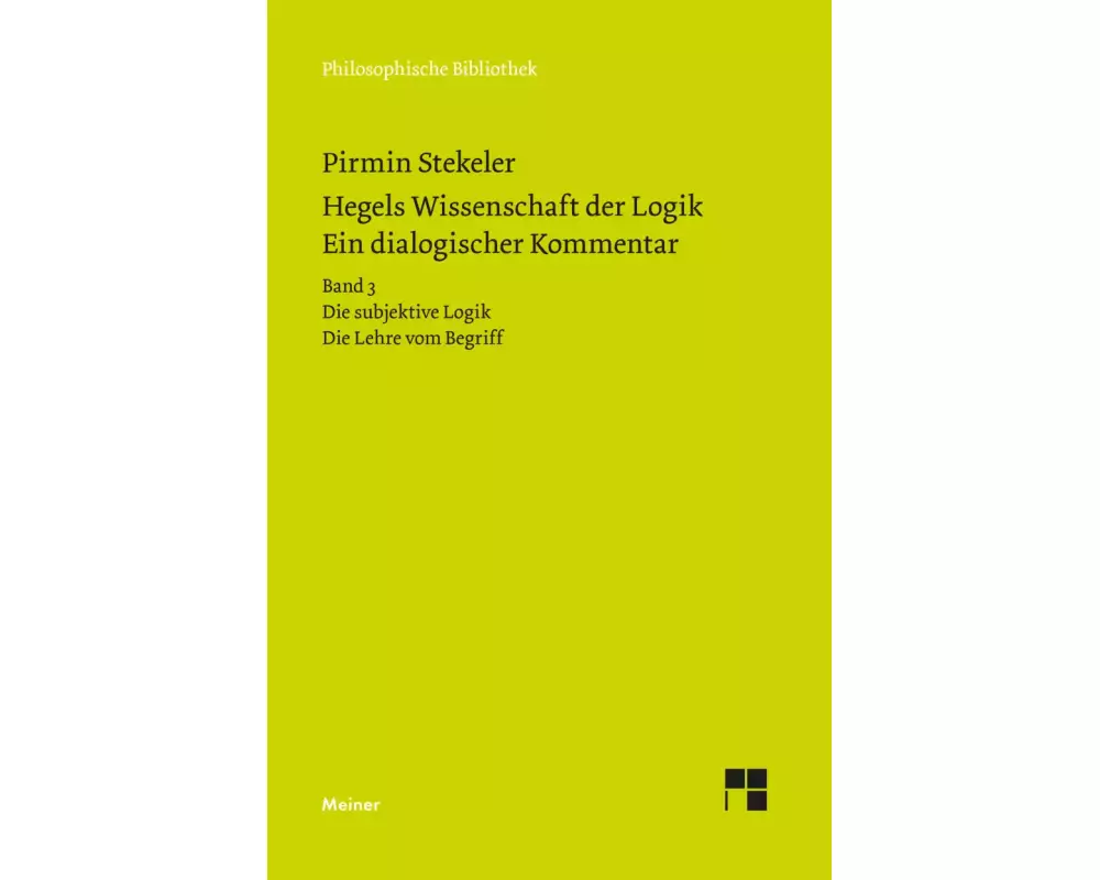 Hegels Wissenschaft der Logik. Ein dialogischer Kommentar. Band 3