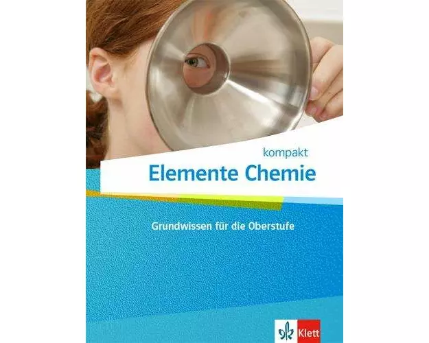 Elemente Chemie kompakt. Schulbuch Klassen 10-12