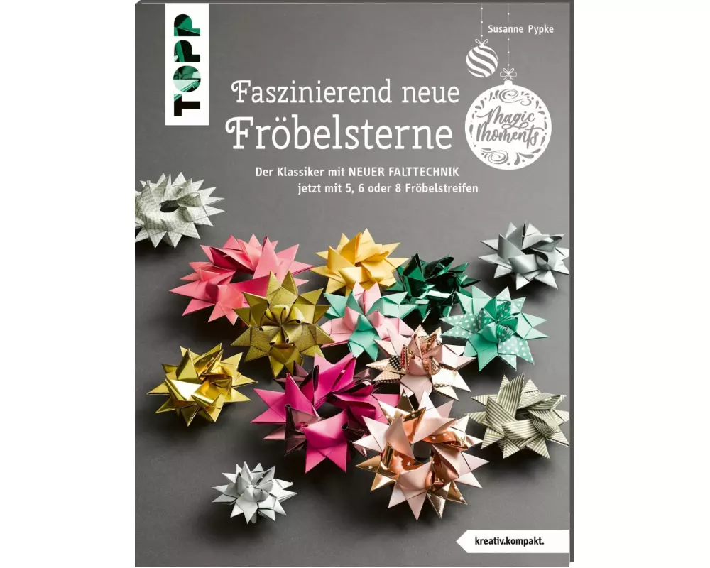 Faszinierend neue Fröbelsterne (kreativ.kompakt.)