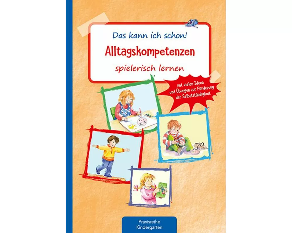 Das kann ich schon! Alltagskompetenzen spielerisch lernen
