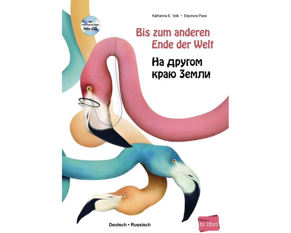 Bis zum anderen Ende der Welt. Deutsch-Russisch mit Audio-CD