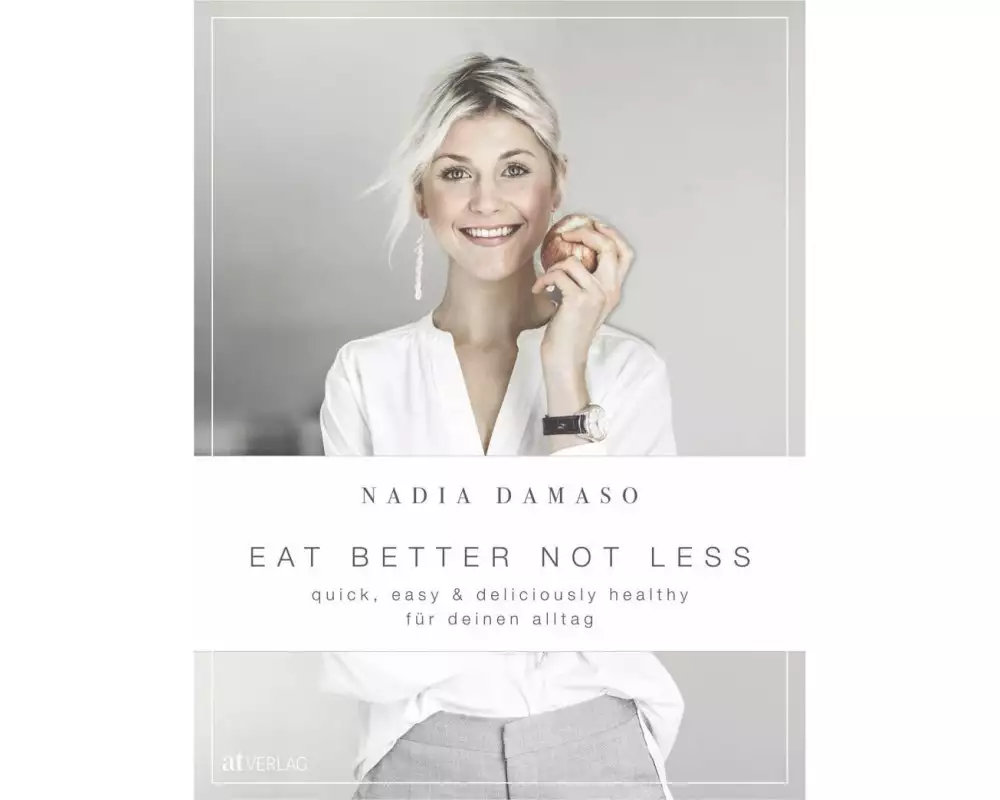 EAT BETTER NOT LESS - delicious & healthy