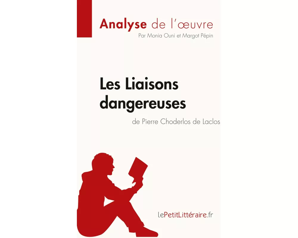 Les Liaisons dangereuses de Pierre Choderlos de Laclos (Analyse de l'oeuvre)