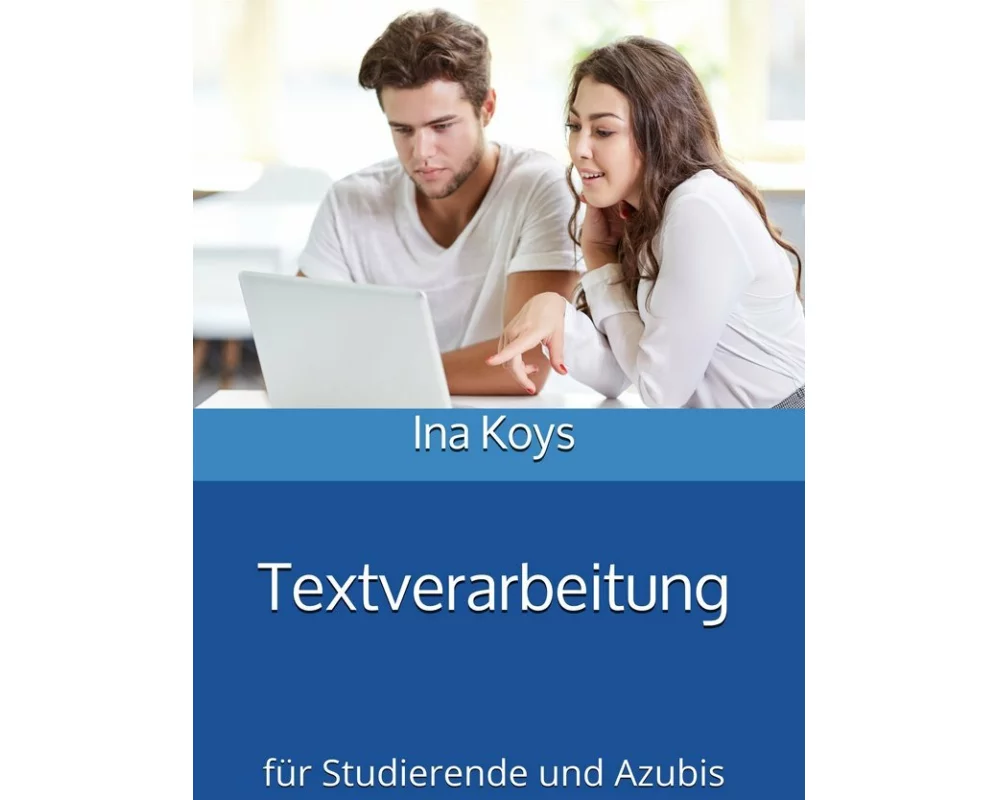 Textverarbeitung für Studierende und Azubis