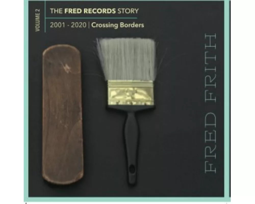 The Fred Records Story: Vol. 2 - Crossing Border