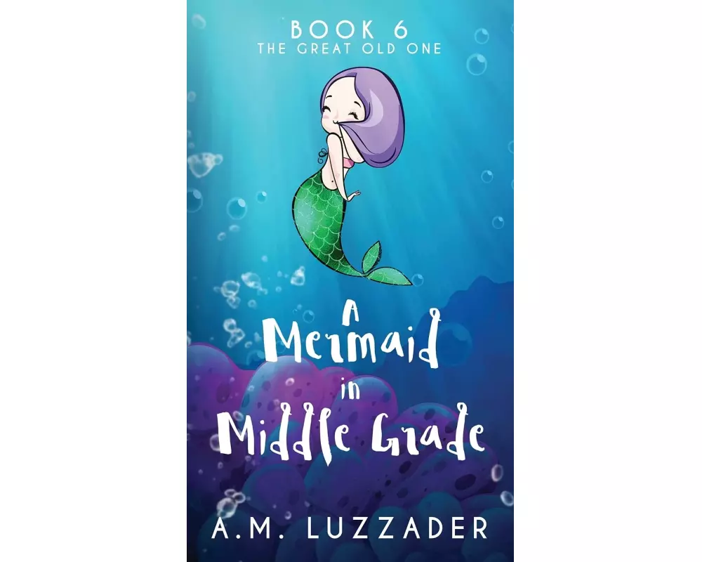 A Mermaid in Middle Grade Book 6