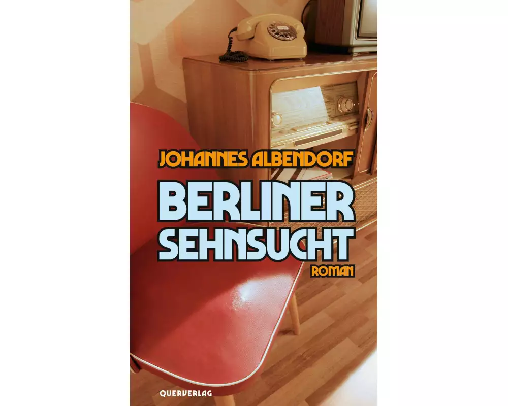 Berliner Sehnsucht