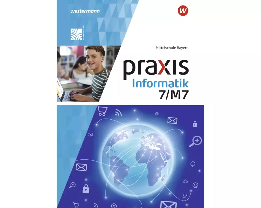Praxis Informatik - Ausgabe 2020 für Mittelschulen in Bayern