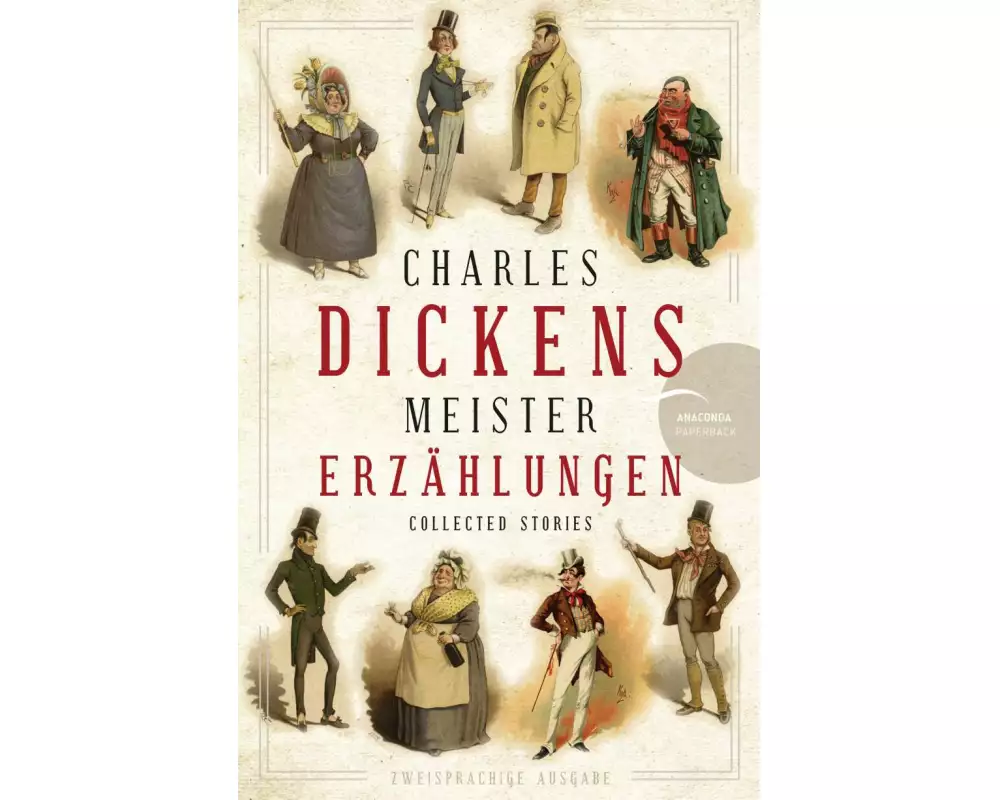 Charles Dickens - Meistererzählungen (Neuübersetzung)