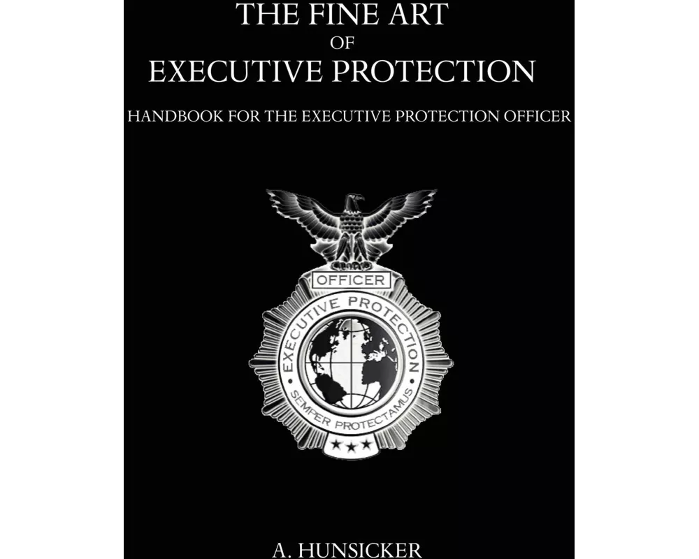 The Fine Art of Executive Protection