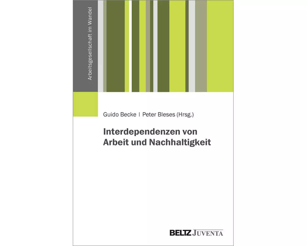 Interdependenzen von Arbeit und Nachhaltigkeit