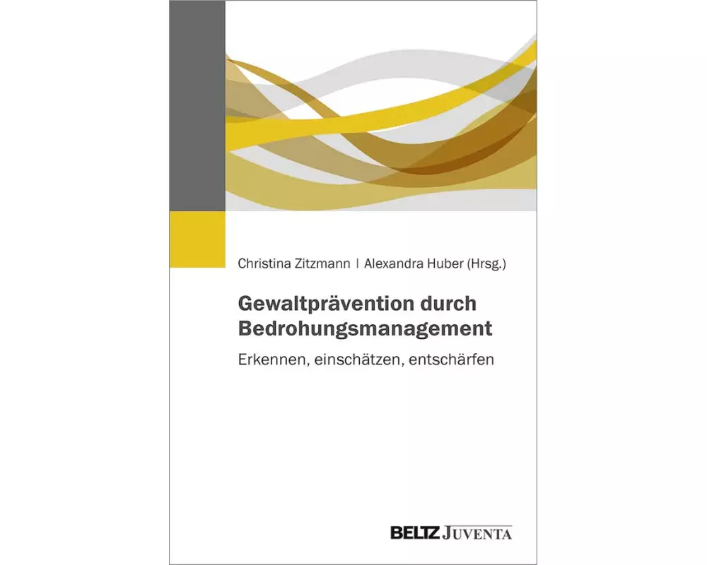 Gewaltprävention durch Bedrohungsmanagement