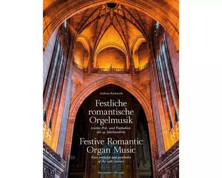 Festliche romantische Orgelmusik -Leichte Prä- und Postludien des 19. Jahrhunderts-