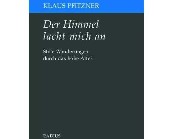 Der Himmel lacht mich an