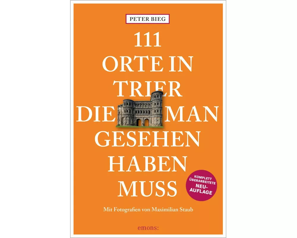 111 Orte in Trier, die man gesehen haben muss