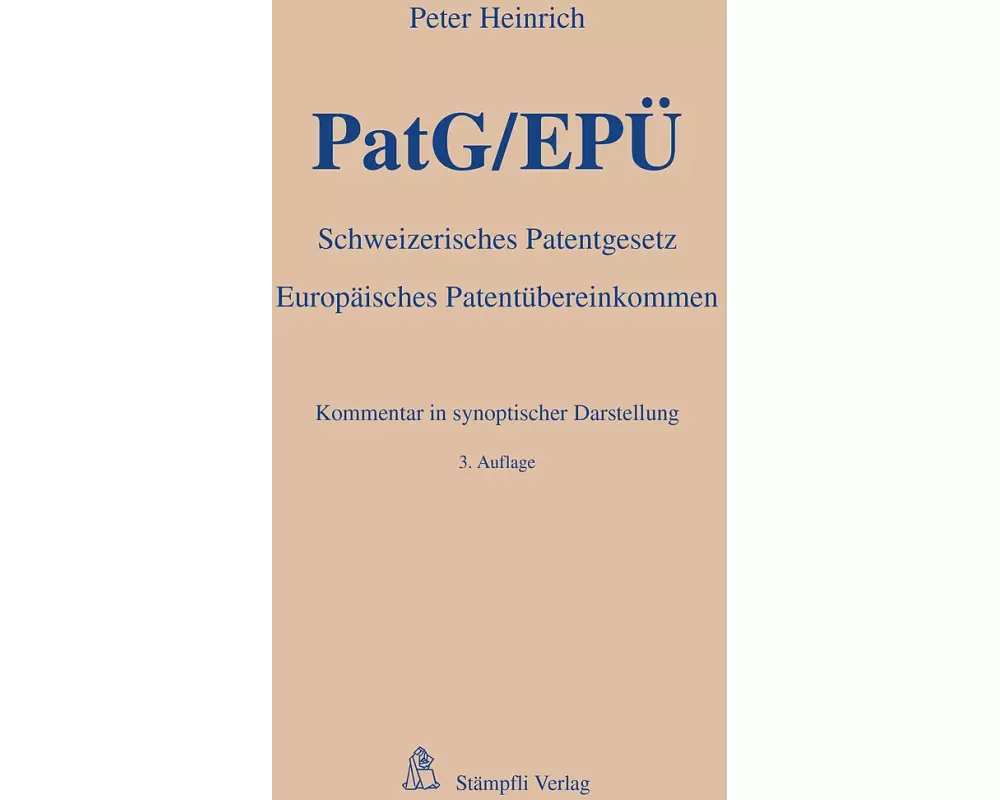 PatG/EPÜ - Schweizerisches Patentgesetz/Europäisches Patentübereinkommen
