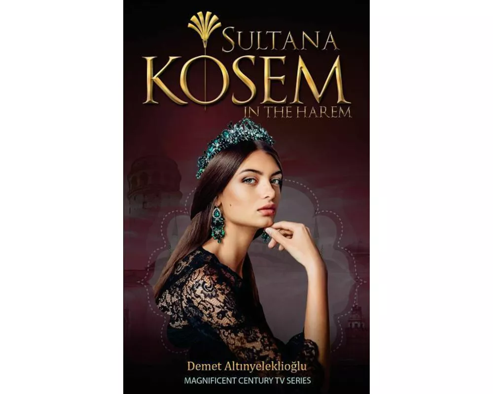 Sultana Kosem: In The Harem