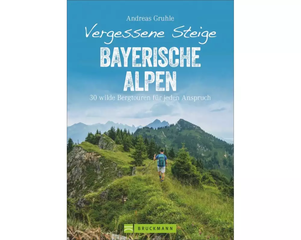 Vergessene Steige Bayerische Alpen