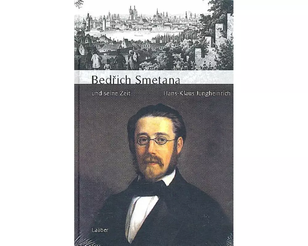 Bedrich Smetana und seine Zeit