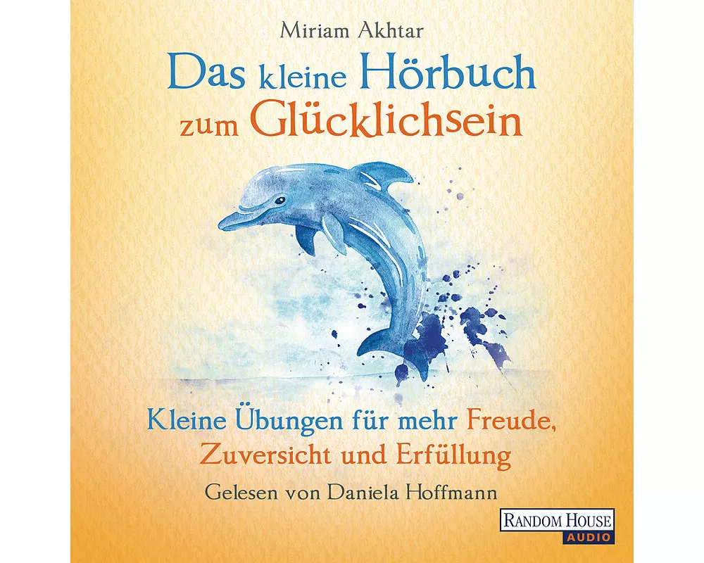 Das kleine Hör-Buch zum Glücklichsein