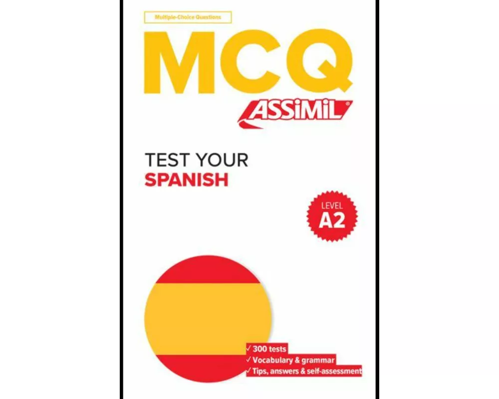 Qcm 300 Spanish Tests A2 (Espagnol Pour Anglais): (test Your Spanish--Level A2)