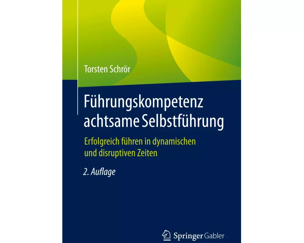 Führungskompetenz achtsame Selbstführung