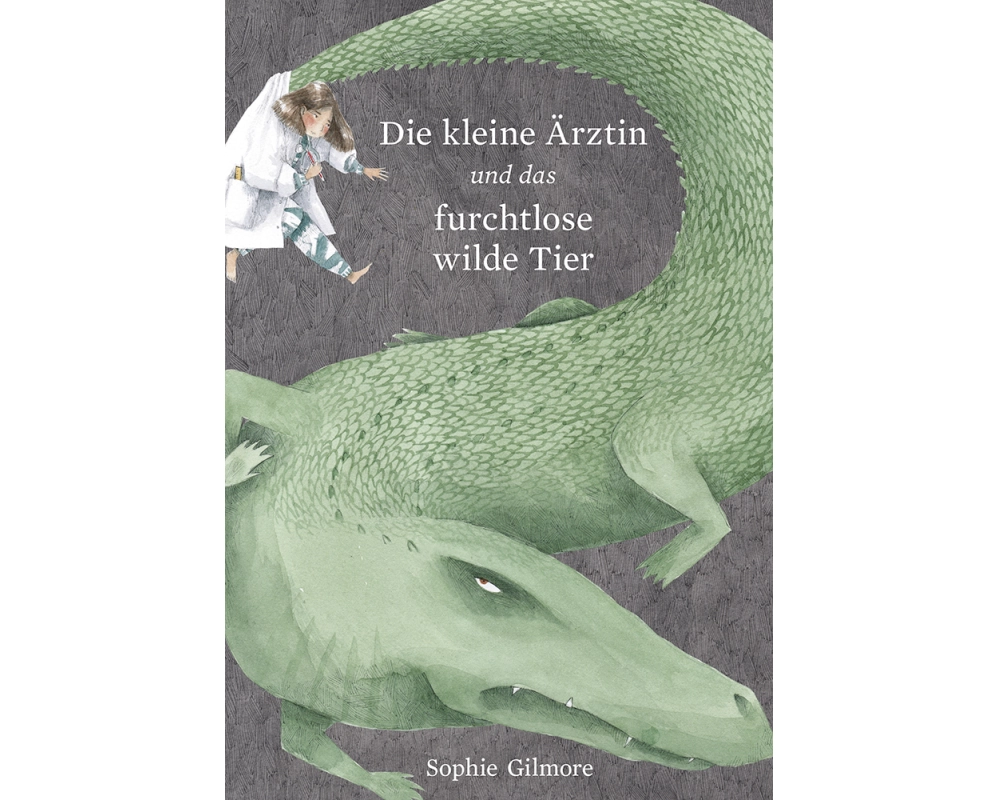 Die kleine Ärztin und das furchtlose wilde Tier