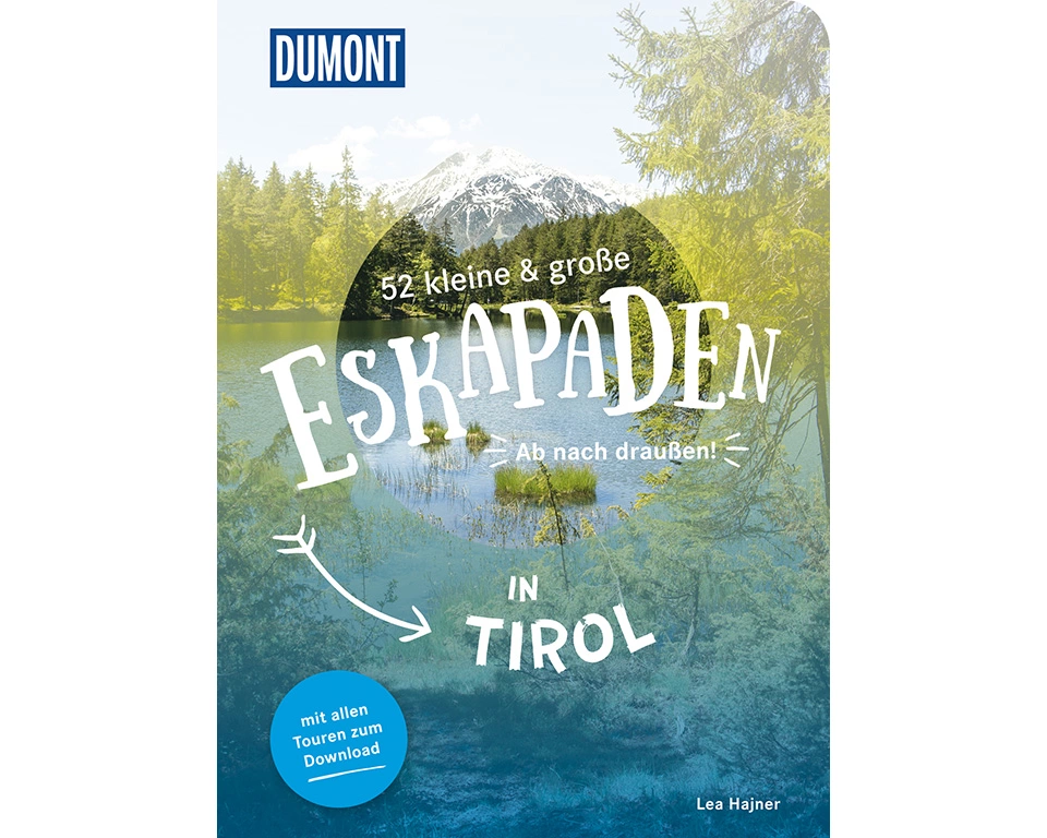 52 kleine & große Eskapaden in Tirol